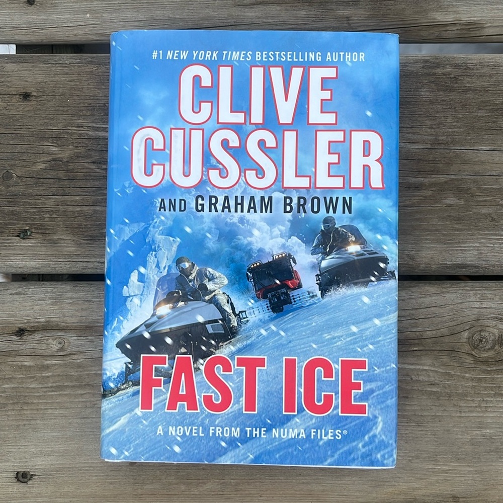 Fast Ice Novel From the Numa Files by Clive Cussler and Graham Brown Hardcover